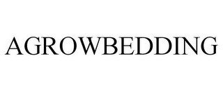 AGROWBEDDING