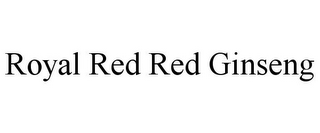 ROYAL RED RED GINSENG