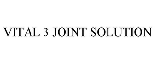 VITAL 3 JOINT SOLUTION