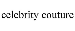 CELEBRITY COUTURE
