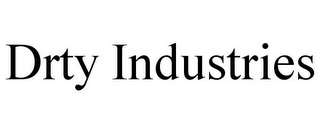 DRTY INDUSTRIES