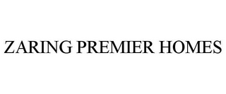 ZARING PREMIER HOMES