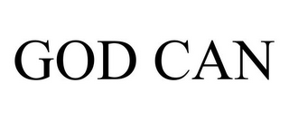 GOD CAN