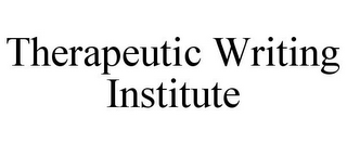 THERAPEUTIC WRITING INSTITUTE