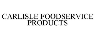 CARLISLE FOODSERVICE PRODUCTS