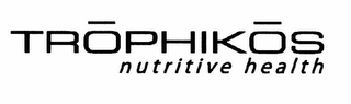 TROPHIKOS NUTRITIVE HEALTH