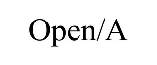 OPEN/A