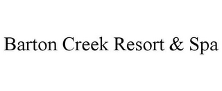 BARTON CREEK RESORT & SPA