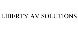 LIBERTY AV SOLUTIONS