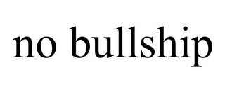 NO BULLSHIP