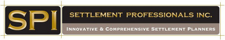 SPI SETTLEMENT PROFESSIONALS INC. INNOVATIVE & COMPREHENSIVE SETTLEMENT PLANNERS