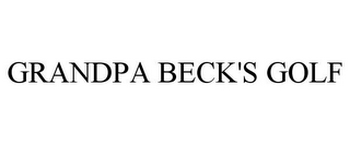 GRANDPA BECK'S GOLF