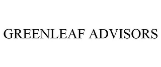 GREENLEAF ADVISORS