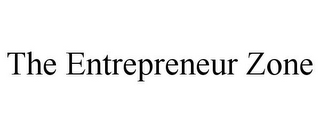 THE ENTREPRENEUR ZONE