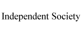INDEPENDENT SOCIETY