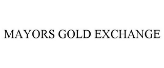 MAYORS GOLD EXCHANGE