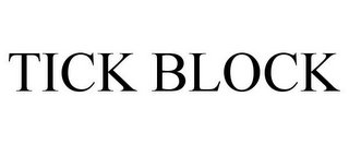 TICK BLOCK