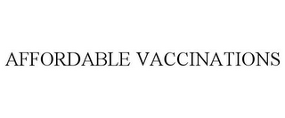 AFFORDABLE VACCINATIONS