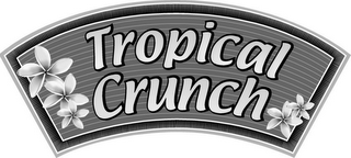 TROPICAL CRUNCH