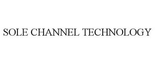 SOLE CHANNEL TECHNOLOGY