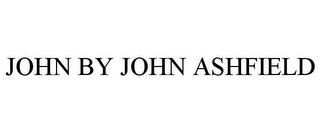 JOHN BY JOHN ASHFIELD