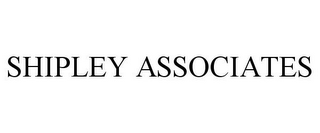 SHIPLEY ASSOCIATES