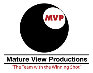 MVP MATURE VIEW PRODUCTIONS "THE TEAM WITH THE WINNING SHOT"