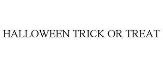 HALLOWEEN TRICK OR TREAT