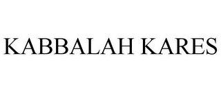 KABBALAH KARES