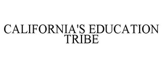 CALIFORNIA'S EDUCATION TRIBE