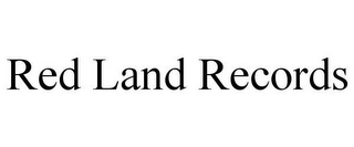 RED LAND RECORDS