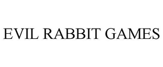 EVIL RABBIT GAMES