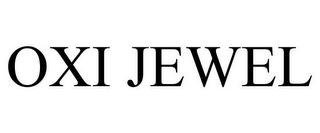 OXI JEWEL