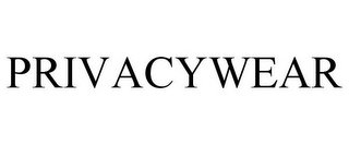 PRIVACYWEAR