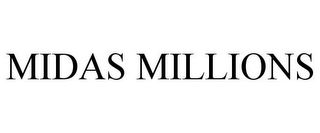 MIDAS MILLIONS