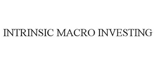 INTRINSIC MACRO INVESTING