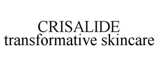 CRISALIDE TRANSFORMATIVE SKINCARE