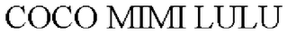 COCO MIMI LULU