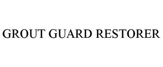 GROUT GUARD RESTORER