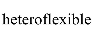 HETEROFLEXIBLE