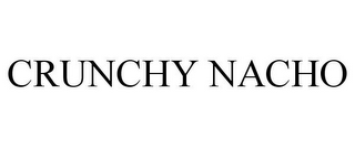 CRUNCHY NACHO