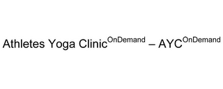 ATHLETES YOGA CLINIC ON DEMAND- AYC ON DEMAND