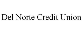 DEL NORTE CREDIT UNION