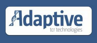 ADAPTIVE TCR TECHNOLOGIES