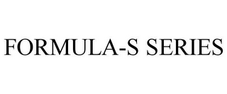 FORMULA-S SERIES