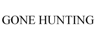 GONE HUNTING