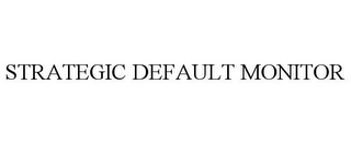 STRATEGIC DEFAULT MONITOR