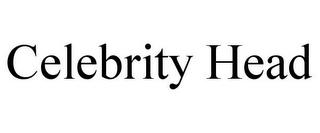 CELEBRITY HEAD