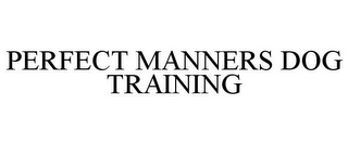 PERFECT MANNERS DOG TRAINING