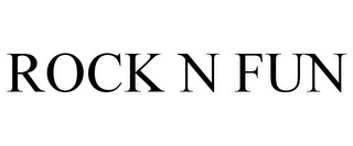 ROCK N FUN
